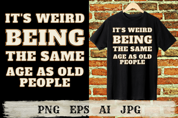 It's Weird Being the Same Age as Old People